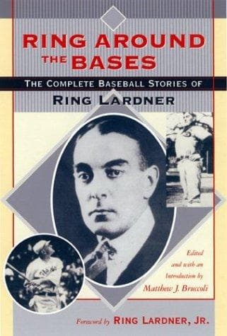 Cover of Ring around the bases by Ring Lardner