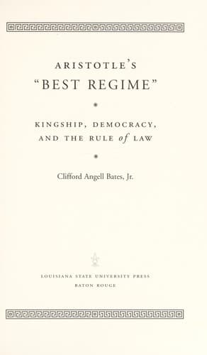 Cover of Aristotle's "best regime" by Clifford Angell Bates
