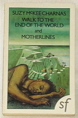 Cover of Walk to the end of the world by Suzy McKee Charnas