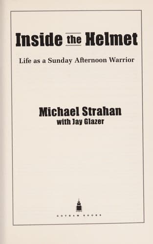 Cover of Inside the helmet by Michael Strahan