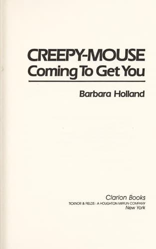 Cover of Creepy-Mouse coming to get you by Barbara Holland