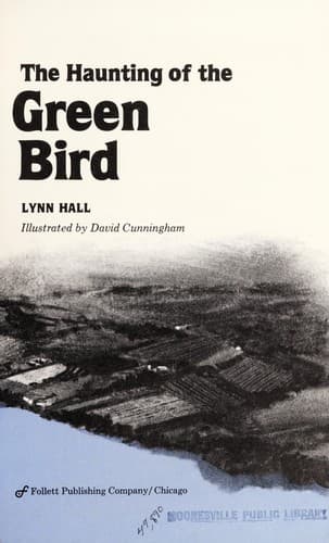 Cover of The haunting of the green bird by Lynn Hall
