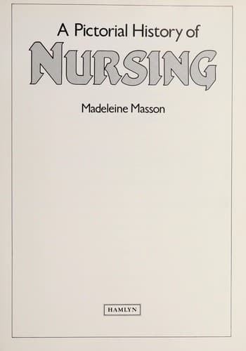 Cover of A pictorial history of nursing by Madeleine Masson