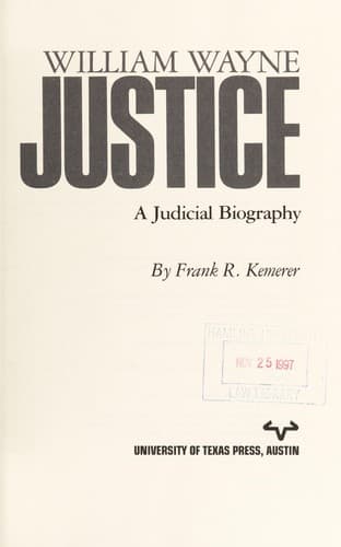 Cover of William Wayne justice by Frank R. Kemerer