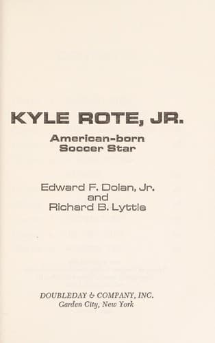 Cover of Kyle Rote, Jr., American-born soccer star by Edward F. Dolan