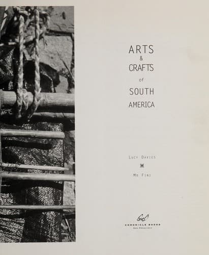 Cover of Arts & crafts of South America by Lucy Davies