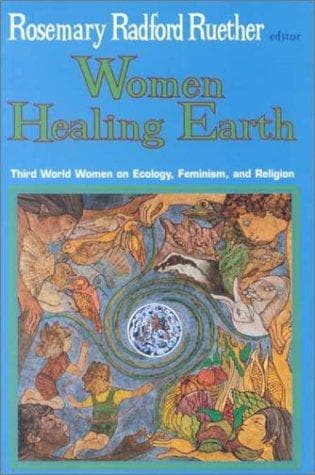Cover of Women Healing Earth by Rosemary Radford Ruether