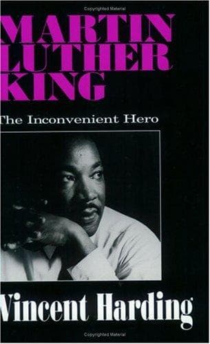 Cover of Martin Luther King, the inconvenient hero by Vincent Harding