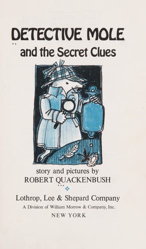 Cover of Detective Mole and the secret clues by Robert M. Quackenbush