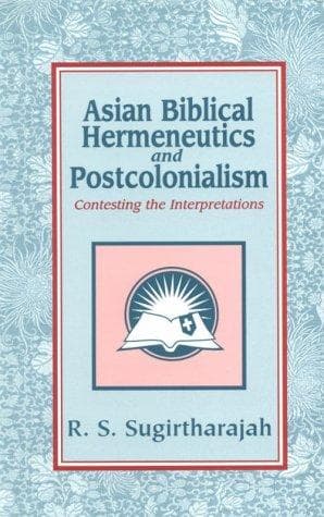 Cover of Asian biblical hermeneutics and postcolonialism by R. S. Sugirtharajah