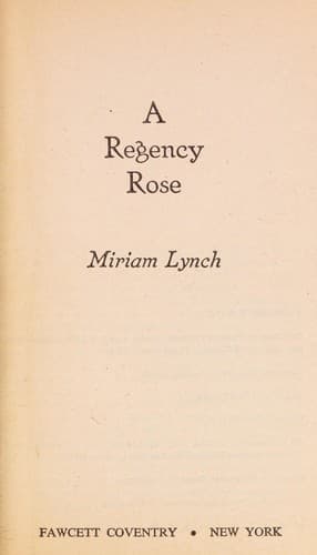 Cover of Regency Rose (Coventry Romances; 29) by Miriam Lynch
