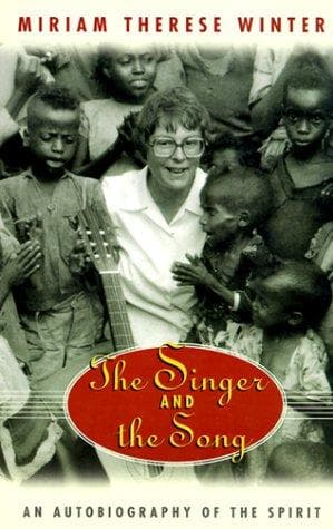 Cover of The Singer & the Song by Miriam Therese Winter