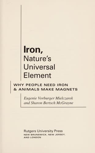 Cover of Iron, nature's universal element by Eugenie V. Mielczarek