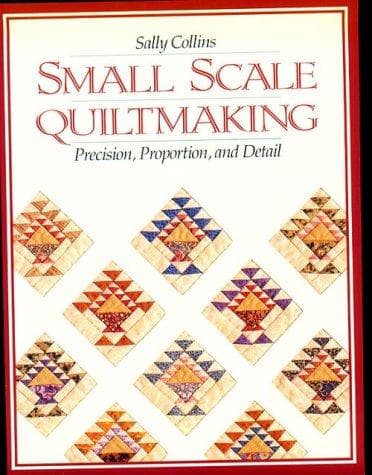Cover of Small scale quiltmaking by Sally Collins