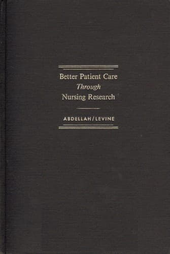 Cover of Better patient care through nursing research by Faye G. Abdellah