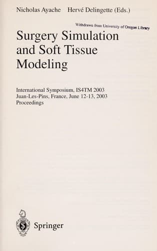 Cover of Surgery simulation and soft tissue modeling by International Symposium on Surgery Simulation and Soft Tissue Modeling (2003 Juan-les-Pins, France)