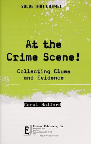 Cover of At the crime scene! by Carol Ballard