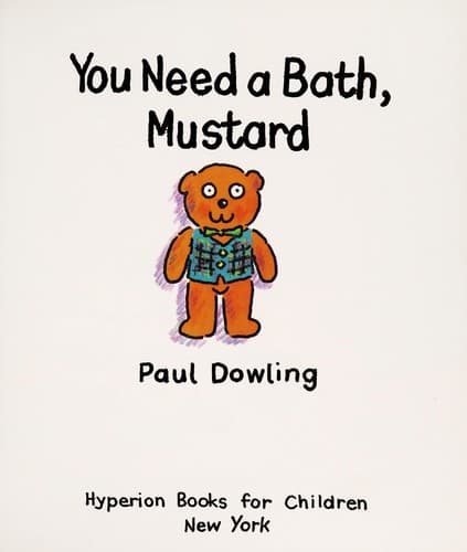 Cover of You need a bath, Mustard by Paul Dowling