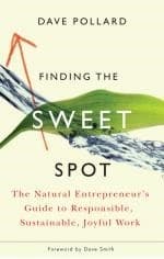 Cover of Finding the Sweet Spot by Dave Pollard