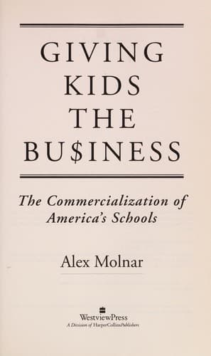Cover of Giving kids the bu$iness [sic] by Alex Molnar