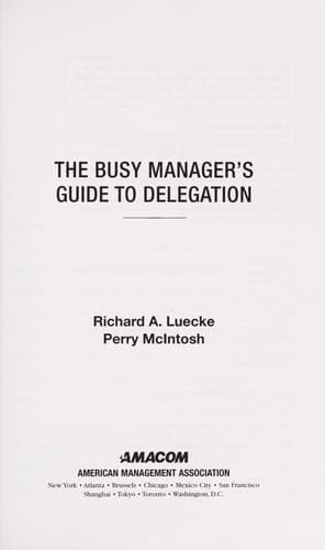 Cover of The busy manager's guide to delegation by Richard Luecke