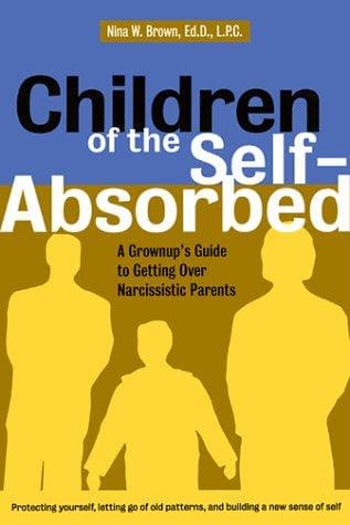 Cover of Children of the Self-absorbed by Nina W. Brown
