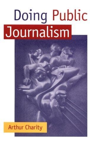 Cover of Doing public journalism by Arthur Charity