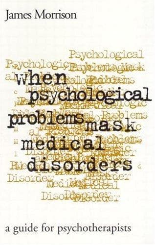 Cover of When psychological problems mask medical disorders by Morrison, James R