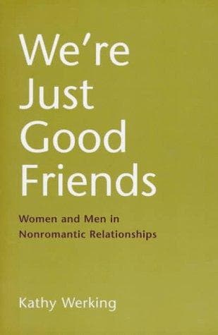 Cover of We're just good friends by Kathy Werking