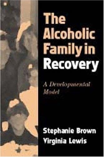 Cover of The alcoholic family in recovery by Brown, Stephanie