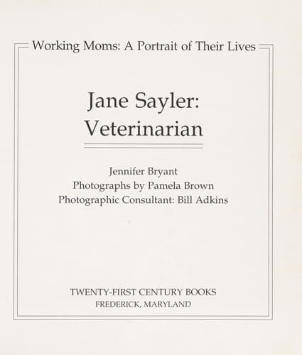 Cover of Jane Sayler, veterinarian by Jennifer Bryant