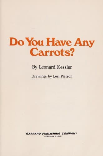 Cover of Do you have any carrots? by Leonard P. Kessler
