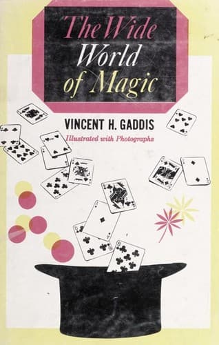 Cover of The wide world of magic by Vincent H. Gaddis