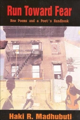 Cover of Run Toward Fear by Haki R. Madhubuti