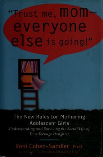 Cover of Trust Me Mom, Everyone Else is Going! by Roni Cohen-Sandler