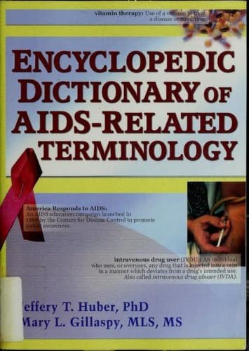 Cover of Encylopedic [sic] dictionary of AIDS-related terminology by Jeffrey T. Huber