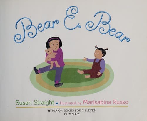 Cover of Bear E. Bear by Susan Straight