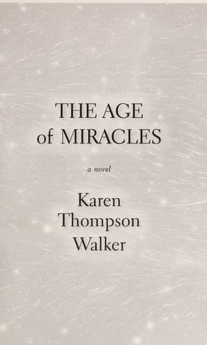 Cover of The Age of Miracles by Karen Thompson Walker