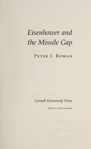 Cover of Eisenhower and the missile gap by Peter J. Roman