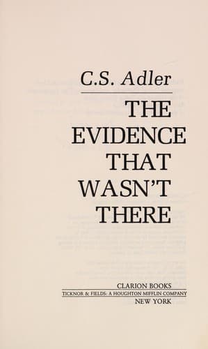 Cover of The evidence that wasn't there by C. S. Adler