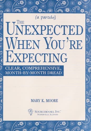 Cover of The unexpected when you're expecting by Mary K. Moore