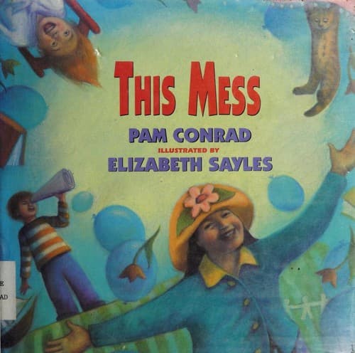 Cover of This mess by Pam Conrad