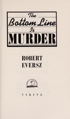 Cover of The bottom line is murder by Robert Eversz