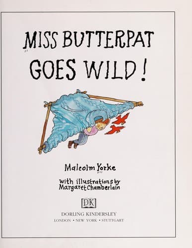 Cover of Miss Butterpat goes wild! by Malcolm Yorke