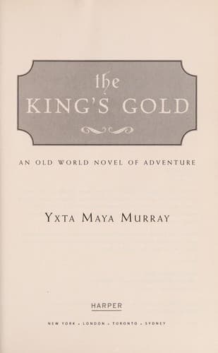 Cover of The king's gold by Yxta Maya Murray