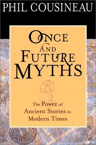 Cover of Once and Future Myths by Phil Cousineau