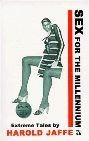 Cover of Sex for the millennium by Harold Jaffe