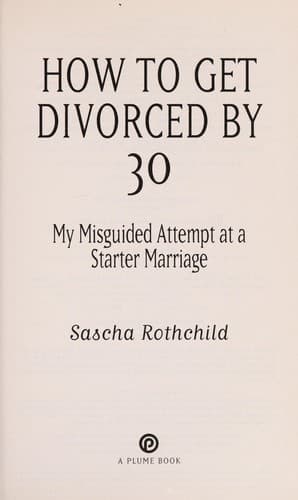 Cover of How to get divorced by 30 by Sascha Rothchild