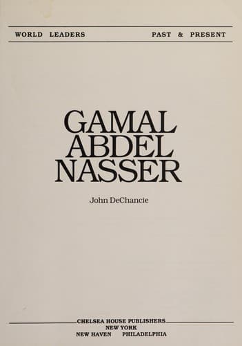 Cover of Gamal Abdel Nasser by John DeChancie