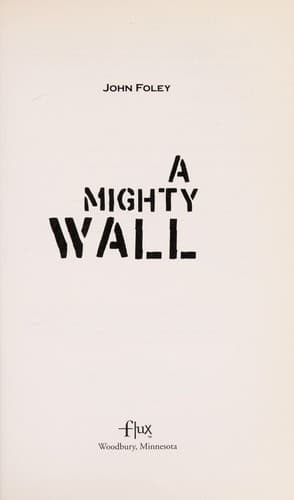 Cover of A mighty wall by John Foley